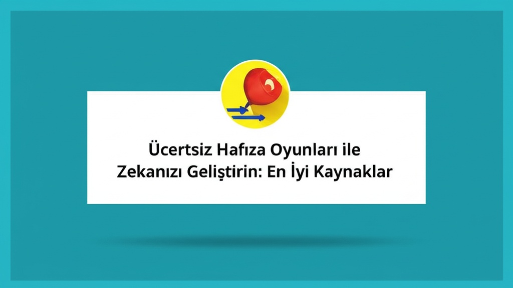 Ücretsiz Hafıza Oyunları ile Zekanızı Geliştirin: En İyi Kaynaklar
