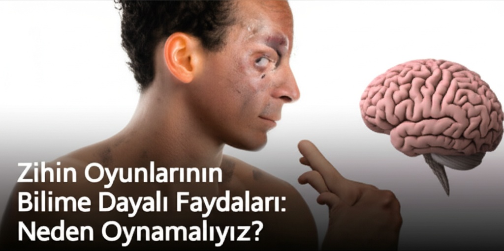 Zihin Oyunlarının Bilime Dayalı Faydaları: Neden Oynamalıyız?